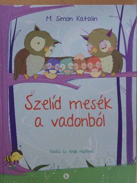 M. Simon Katalin - Szelíd mesék a vadonból [antikvár]