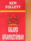 Ken Follett - Kaland Afganisztánban [antikvár]