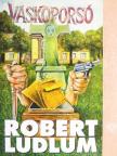 Robert Ludlum - Vaskoporsó [antikvár]