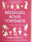 Mark Forsyth - A részegség rövid története [antikvár]