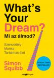 Simon Squibb - What's Your Dream? Mi az álmod?