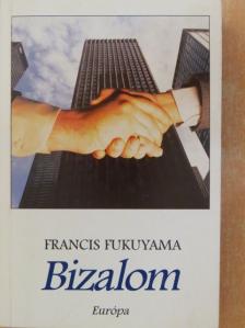 Francis Fukuyama - Bizalom [antikvár]