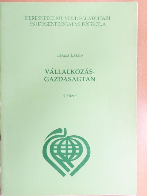 Takács László - Vállalkozás-gazdaságtan 4. [antikvár]