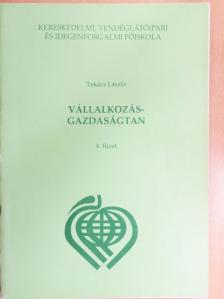 Takács László - Vállalkozás-gazdaságtan 4. [antikvár]