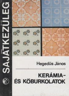 Hegedűs János - Kerámia- és kőburkolatok [antikvár]