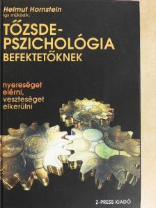 Helmut Hornstein - Így működik: Tőzsdepszichológia befektetőknek [antikvár]