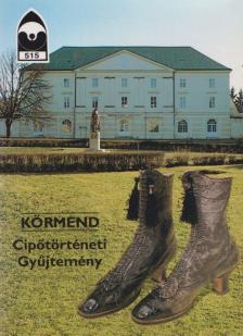 ÉRI ISTVÁN - Körmend - Cipőtörténeti gyűjtemény [antikvár]