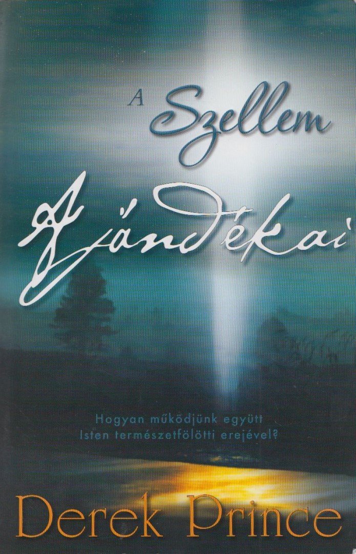 Derek Prince - A szellem ajándékai [antikvár]
