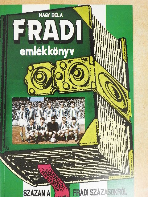 Nagy Béla - Fradi emlékkönyv [antikvár]
