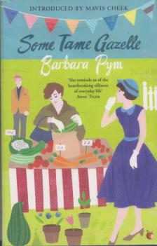 BARBARA PYM - Some Tame Gazelle [antikvár]