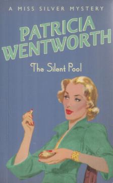 Patricia Wentworth - The Silent Pool [antikvár]