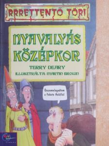 Terry Deary - Nyavalyás középkor [antikvár]