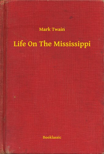 Mark Twain - Life On The Mississippi [eKönyv: epub, mobi]