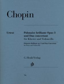 POLONAISE BRILLANTE OP.3 UND DUO CONCERTANT FÜR KLAVIER UND CELLO URTEXT
