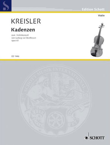 KREISLER, FRITZ - KADENZEN ZUM VIOLINKONZERT VON LUDWIG VAN BEETHOVEN OP.61 FÜR VIOLINE SOLO