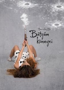 Barczikay Lilla - Barczikay Lilla: Bátyám könnyei