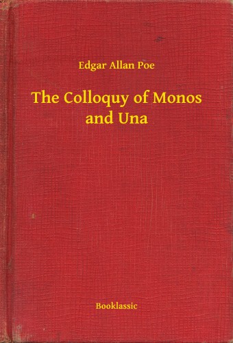 Edgar Allan Poe - The Colloquy of Monos and Una [eKönyv: epub, mobi]