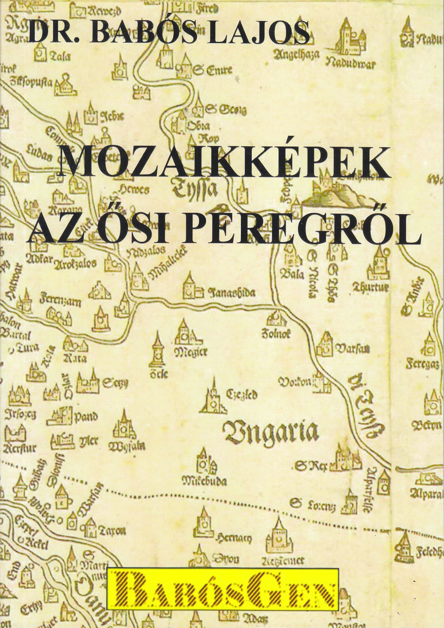 dr. Babós Lajos - Mozaikképek az ősi Peregről