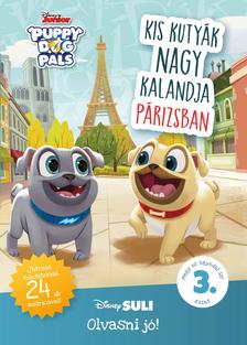 Kis kutyák nagy kalandja Párizsban - Disney Suli - Olvasni jó! sorozat 3. szint [outlet]
