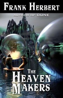 Frank Herbert - The Heaven Makers [eKönyv: epub, mobi]