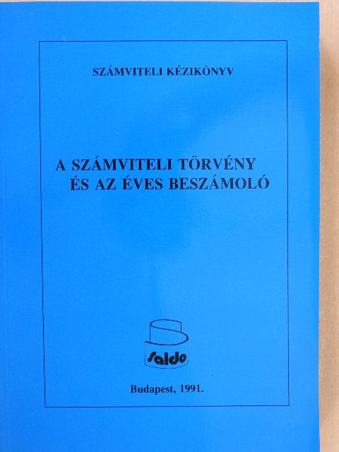 Dolesch Ferenc - A számviteli törvény és az éves beszámoló [antikvár]