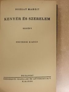 Bozzay Margit - Kenyér és szerelem [antikvár]