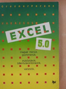 Grezner Ferenc - Varázsos Excel 5.0 [antikvár]