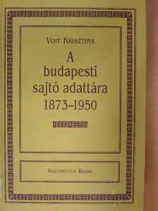 A budapesti sajtó adattára 1873-1950 [antikvár]