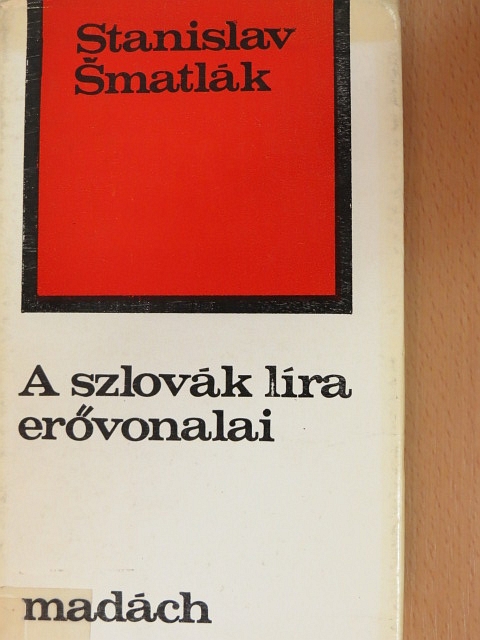 Stanislav Smatlák - A szlovák líra erővonalai [antikvár]