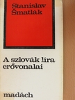 Stanislav Smatlák - A szlovák líra erővonalai [antikvár]