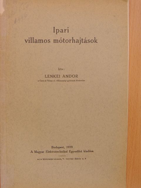 Lenkei Andor - Ipari villamos mótorhajtások [antikvár]