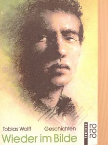 Tobias Wolff - Wieder im Bilde [antikvár]
