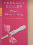 Rebecca Eckler - Kleine Überraschung [antikvár]