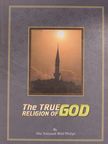 Dr. Abu Ameenah Bilal Philips - The True Religion of God [antikvár]