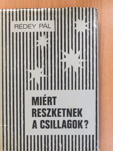 Rédey Pál - Miért reszketnek a csillagok? (dedikált példány) [antikvár]