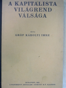 gróf Károlyi Imre - A kapitalista világrend válsága [antikvár]