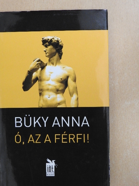 Büky Anna - Ó, az a férfi! [antikvár]