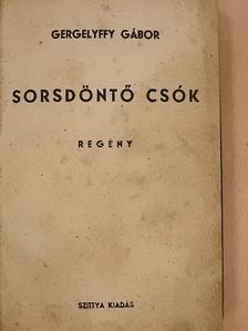 Gergelyffy Gábor - Sorsdöntő csók [antikvár]