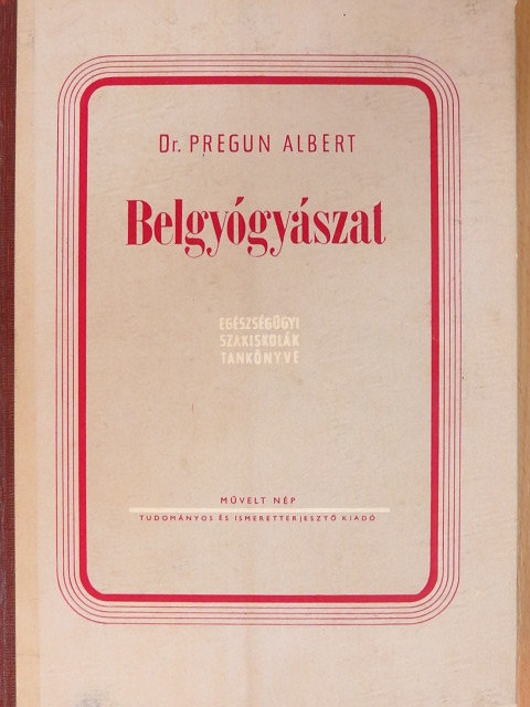 Dr. Pregun Albert - Belgyógyászat [antikvár]