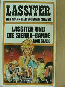 Jack Slade - Lassiter und die Sierra-bande [antikvár]