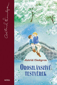 Astrid Lindgren - Oroszlánszívű testvérek [eKönyv: epub, mobi]