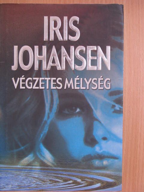 Iris Johansen - Végzetes mélység [antikvár]