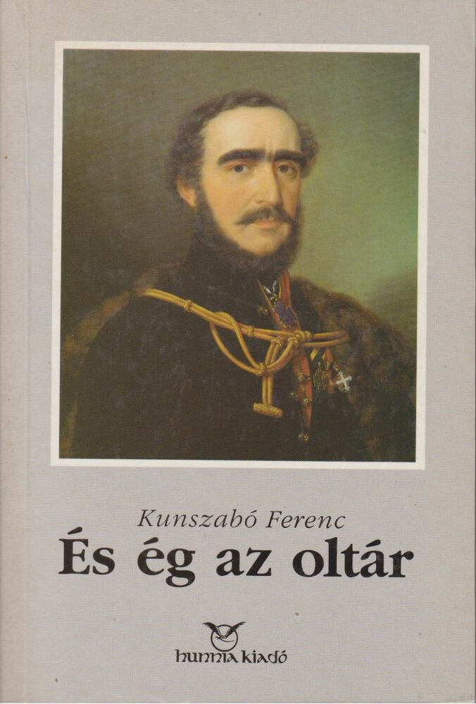 KUNSZABÓ FERENC - És ég az oltár [antikvár]