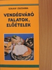 Szalkay Zsuzsanna - Vendégváró falatok, előételek [antikvár]