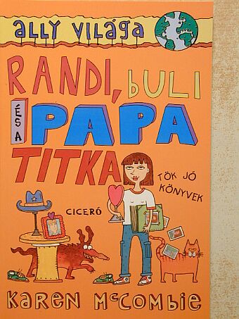Karen McCombie - Randi, buli és a papa titka [antikvár]