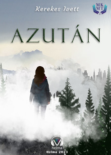 Ivett Kriszta Kerekes - Azután [eKönyv: epub, mobi]