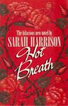 Sarah Harrison - Hot Breath [antikvár]
