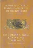 Sciglitano, Mariarosaria (szerk.) - Első Olasz-Magyar Könyvtáros Találkozó [antikvár]