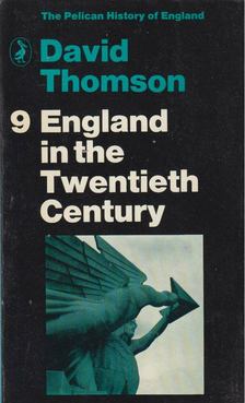 THOMSON, DAVID - England in the Twentieth Century [antikvár]