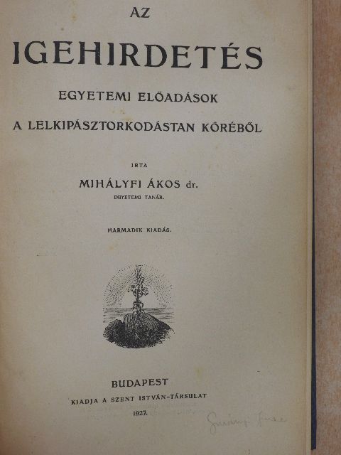 Dr. Mihályfi Ákos - Az igehirdetés [antikvár]
